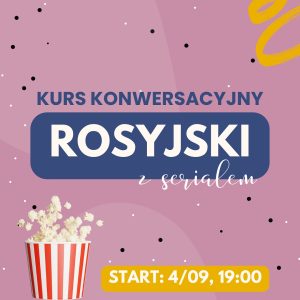 Kurs konwersacyjny - Rosyjski z serialem - NA WOSTOK