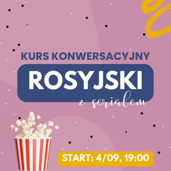 Kurs konwersacyjny - Rosyjski z serialem - NA WOSTOK