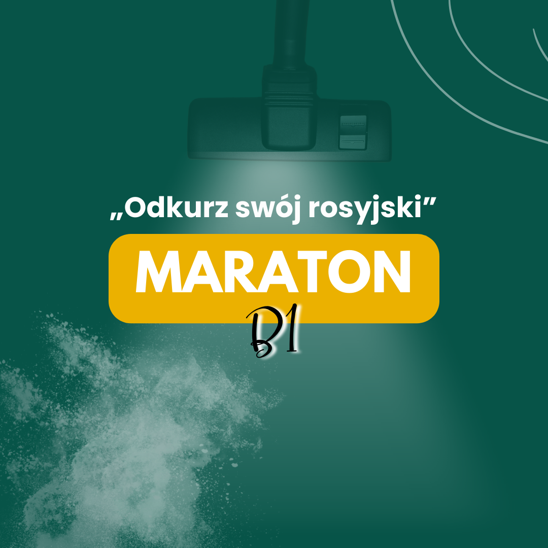 Maraton "Odkurz swój rosyjski - Poziom B1